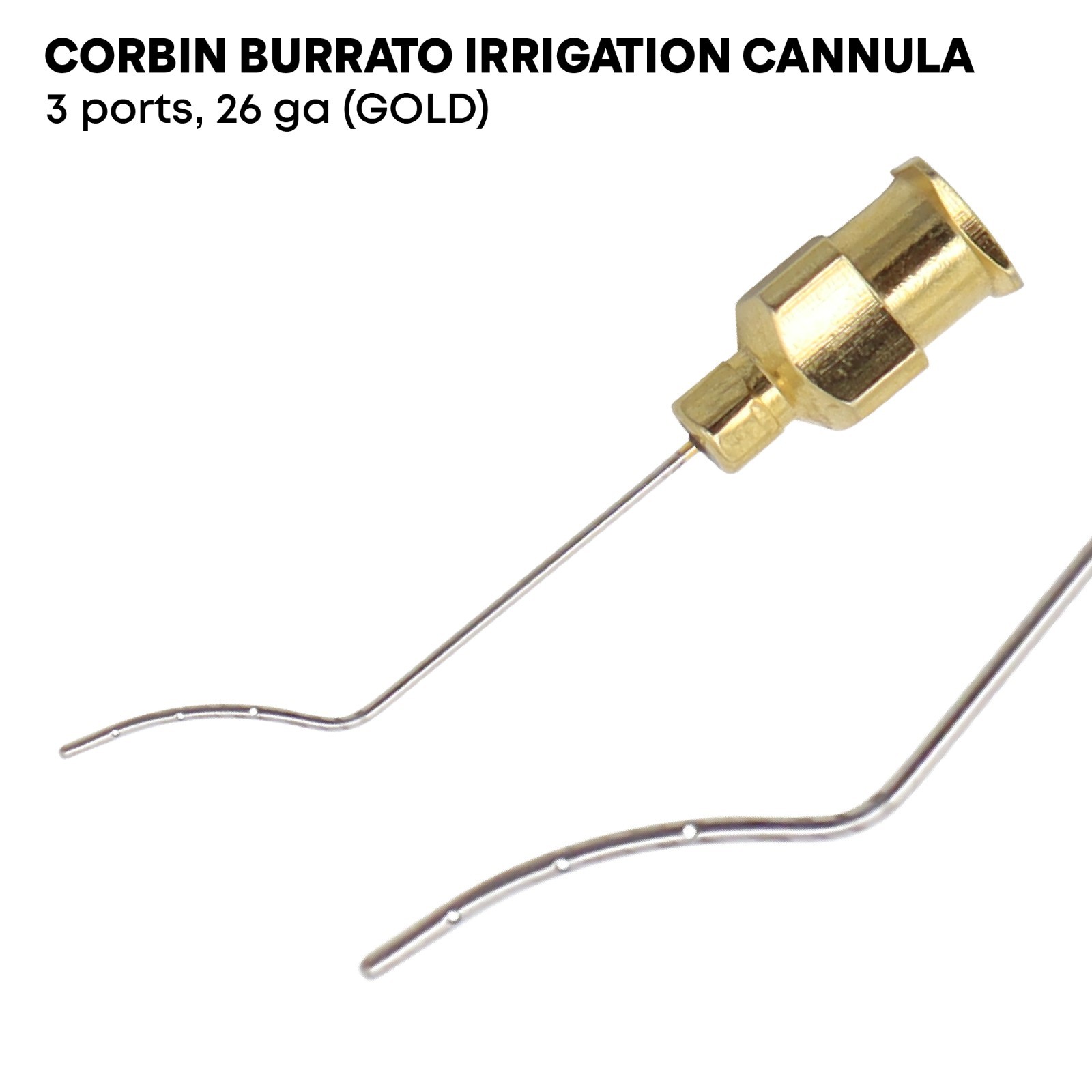 Corbin Burrato Irrigation Cannula 3 Ports 26 ga – Gold Ophthalmic Instruments